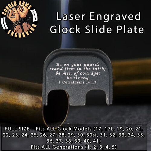 1 Corinthians 16:13- Glock Rear Slide Plate Back Plate for FullSizedGlocksGen1-5