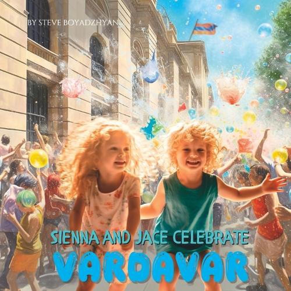Sienna and Jace Celebrate Vardavar: An Armenian Journey of Water, Forgiveness, a