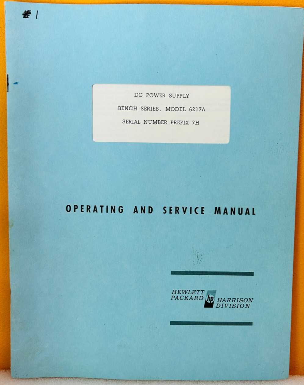 HP 06217-90001 1967 DC Power Supply Model 6217A Bench Series Service Manual.