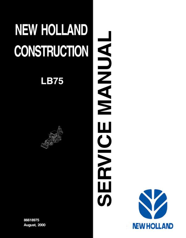 New Holland LB75 Backhoe Loader Service Manual Repair Shop Book