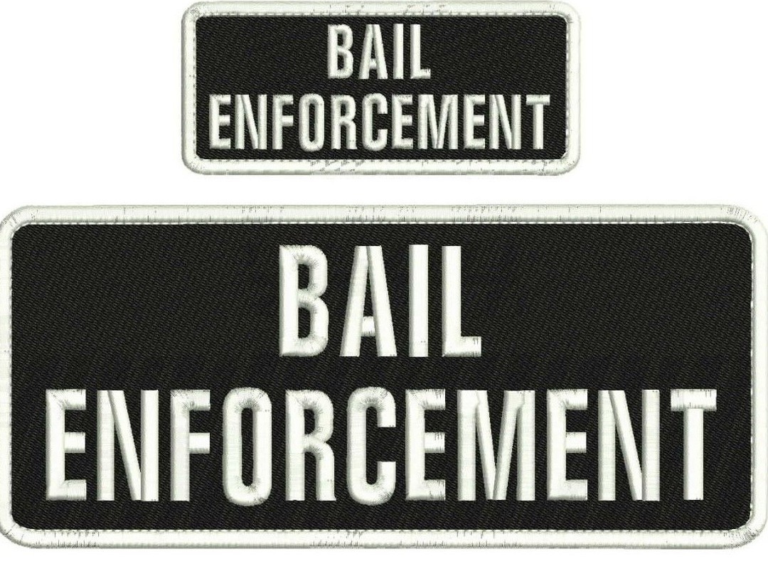 Bail Enforcement embroidery patches 4x10 and 2x5 hook letters White
