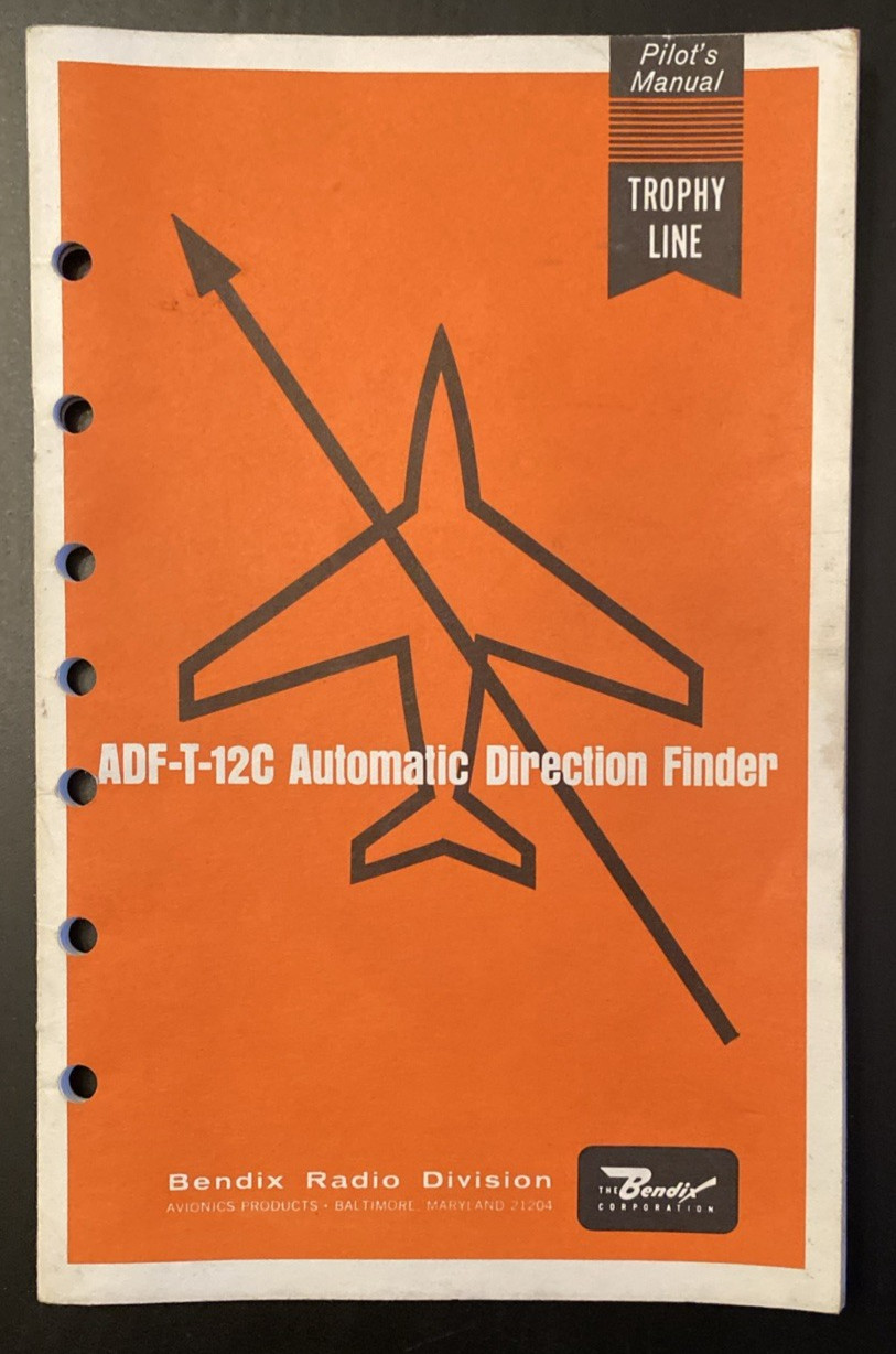 Vtg 1966 Bendix ADF-T-12C Automatic Direction Finder Pilots Instruction Manual