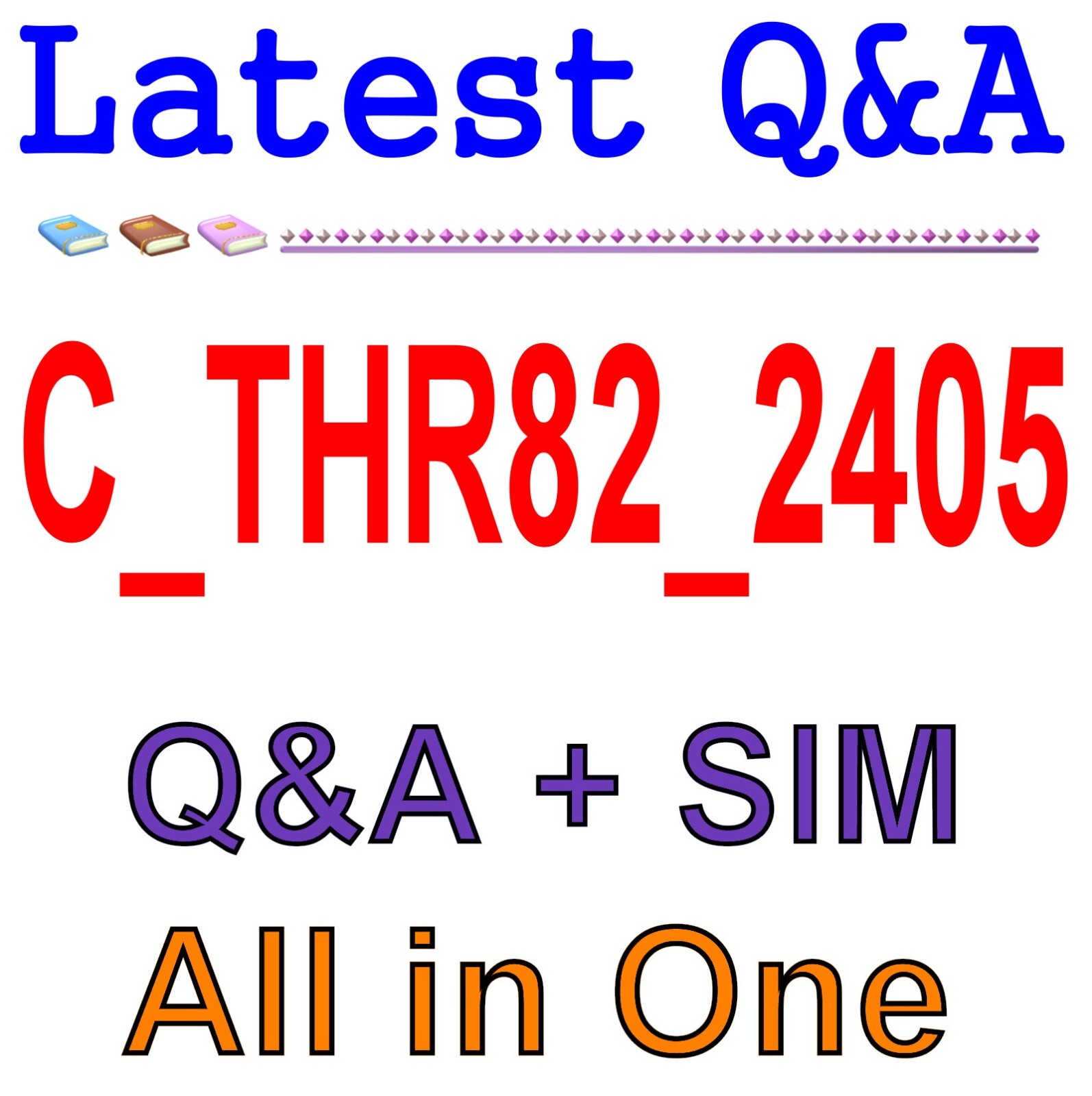 Best Exam Practice Material for C_THR82_2405 Exam Q&A