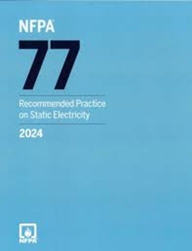 NFPA 77, Recommended Practice on Static Electricity 2024 ed. PB