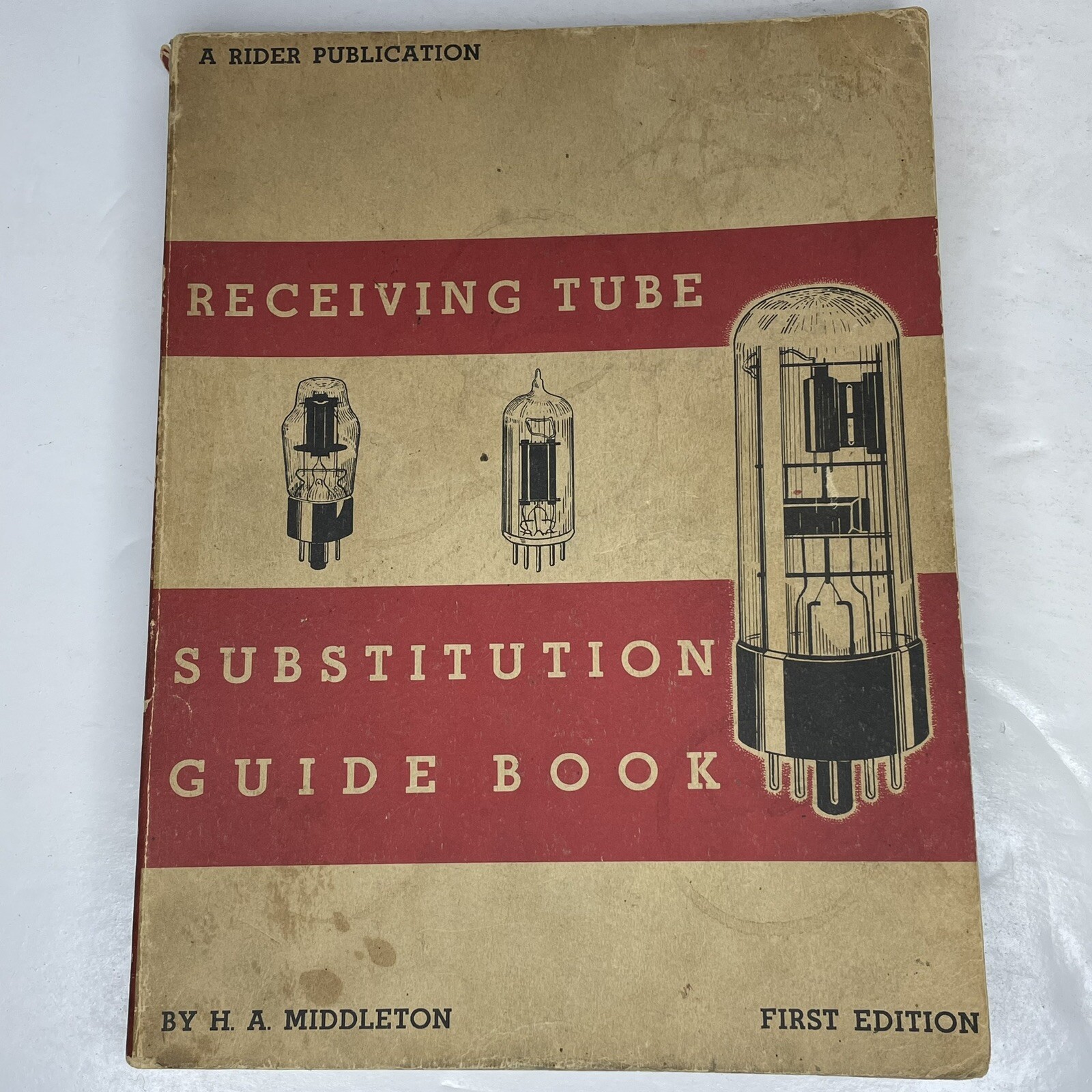 Receiving Tube Substitution Guide Book Vtg. 1950’s H.A. Middleton, Rider Pub.