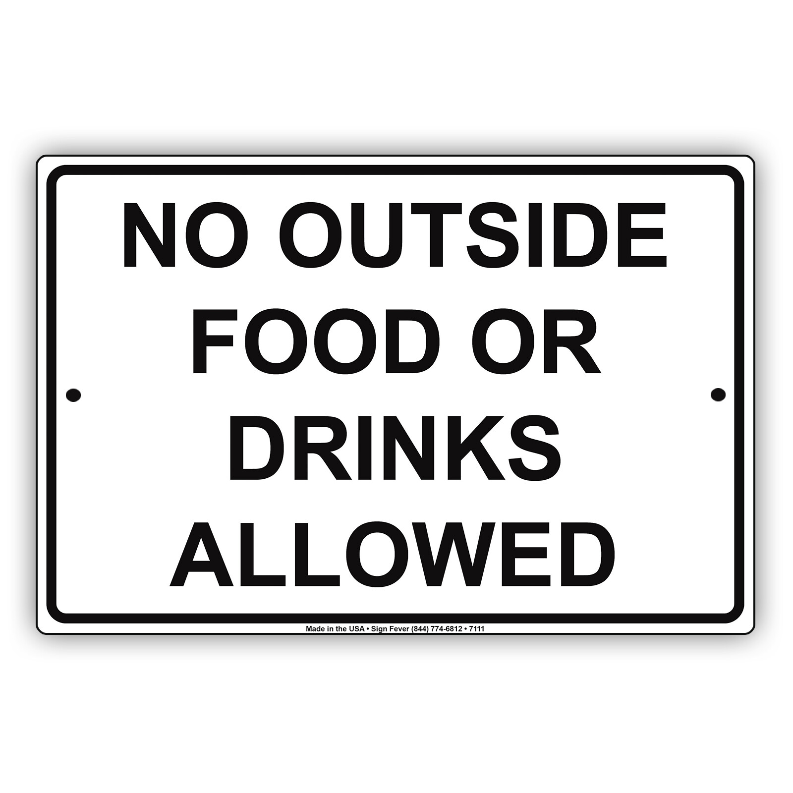 No Outside Food Or Drinks Allowed Aluminum Metal 8x12 Warning Sign