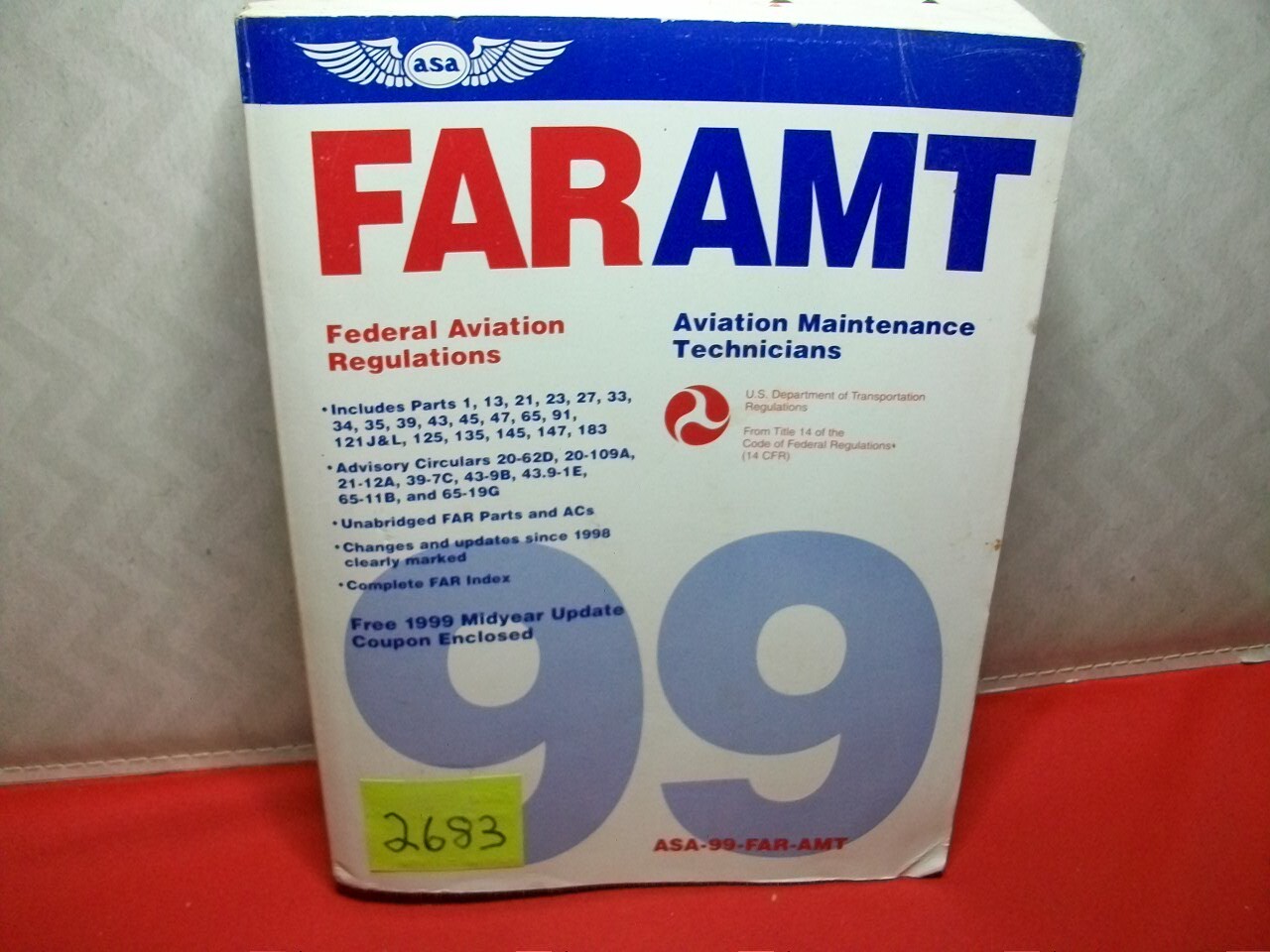 1999 U.S. D.O.T. FEDERAL AVIATION REGULATIONS & AVIATION MAINTENANCE TECHNICIANS