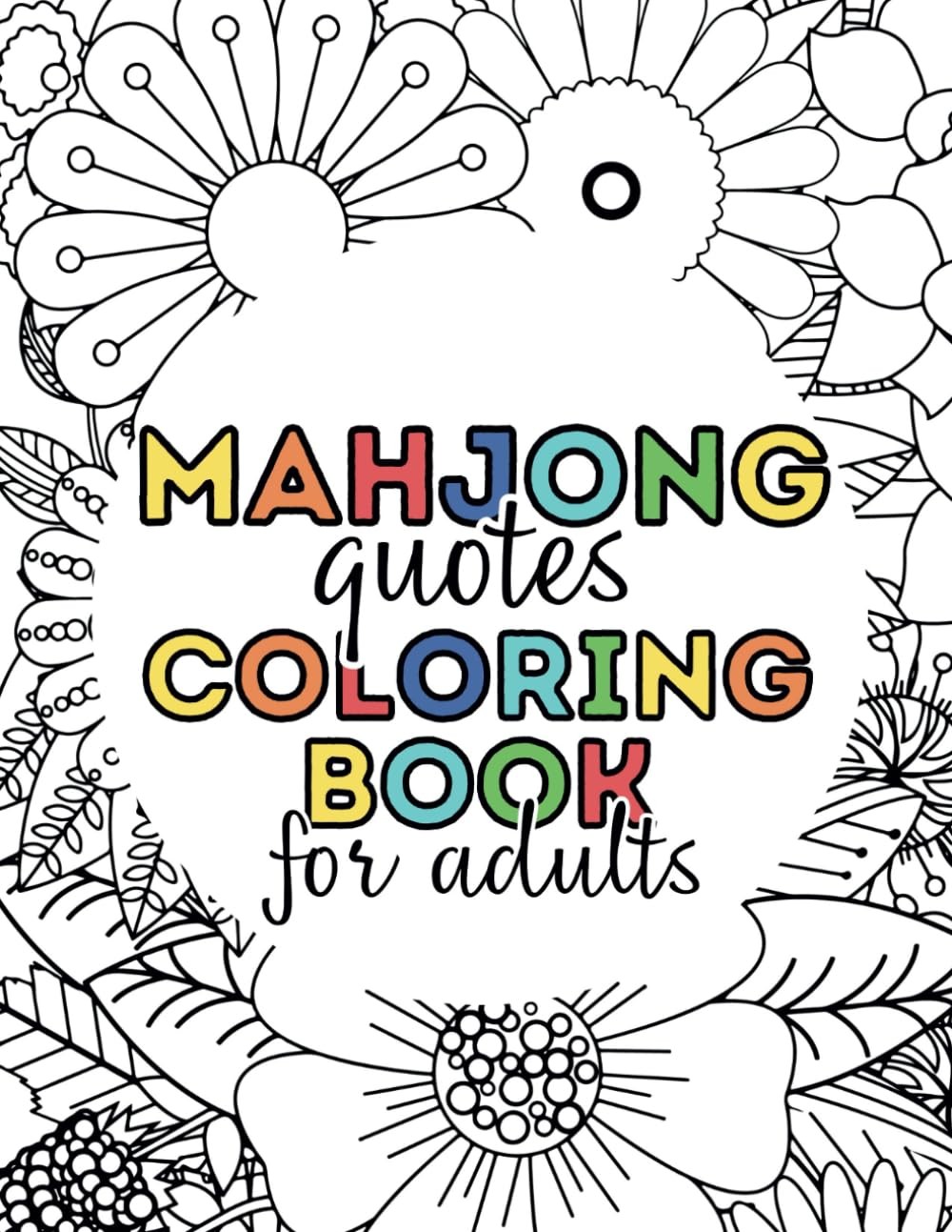 Mahjong quotes coloring book for adults: Funny quotes and relaxing designs for m