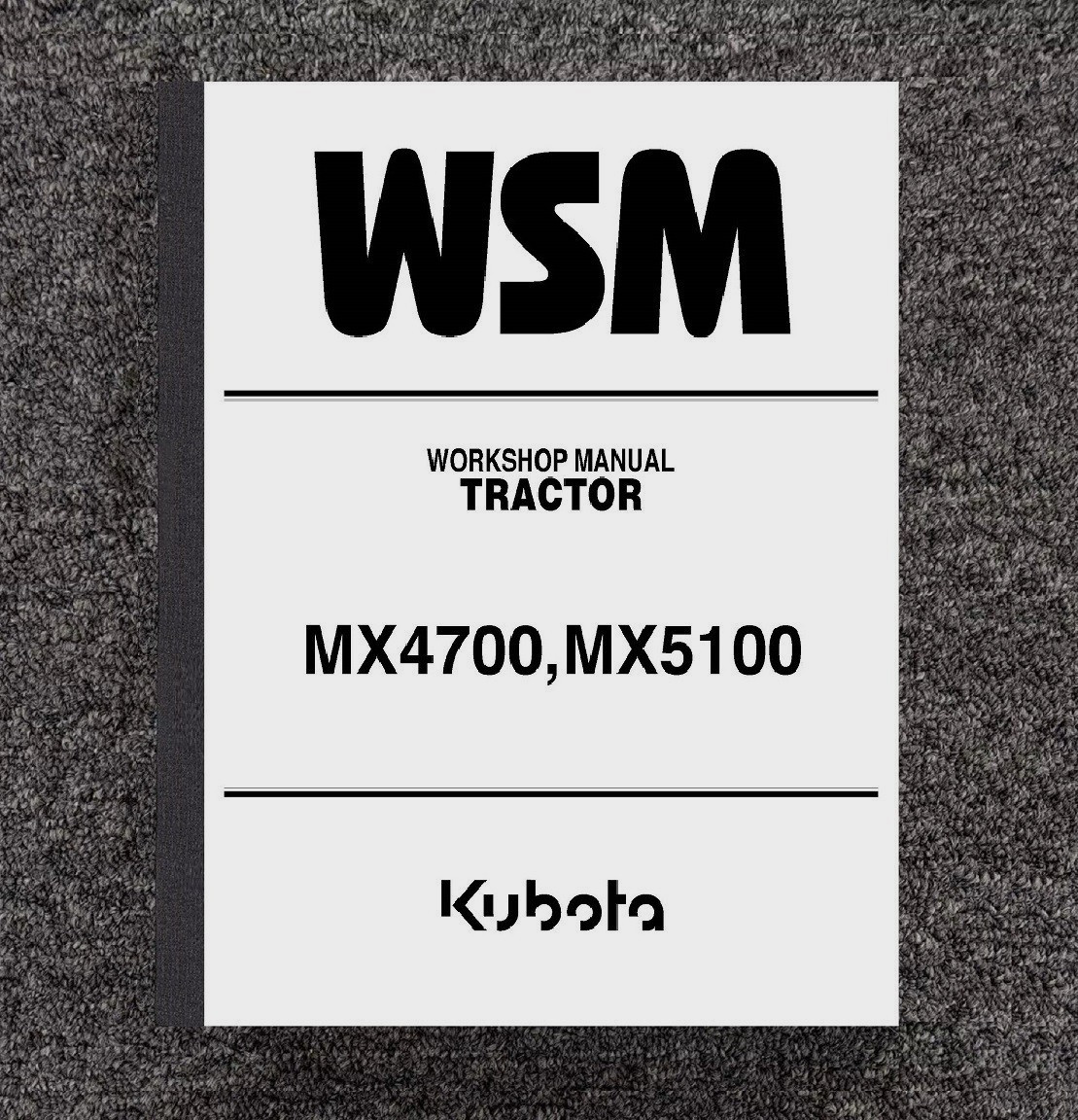 MX4700 MX5100 DIESEL TRACTOR Workshop Repair Manual fits Kubota 2WD & 4WD