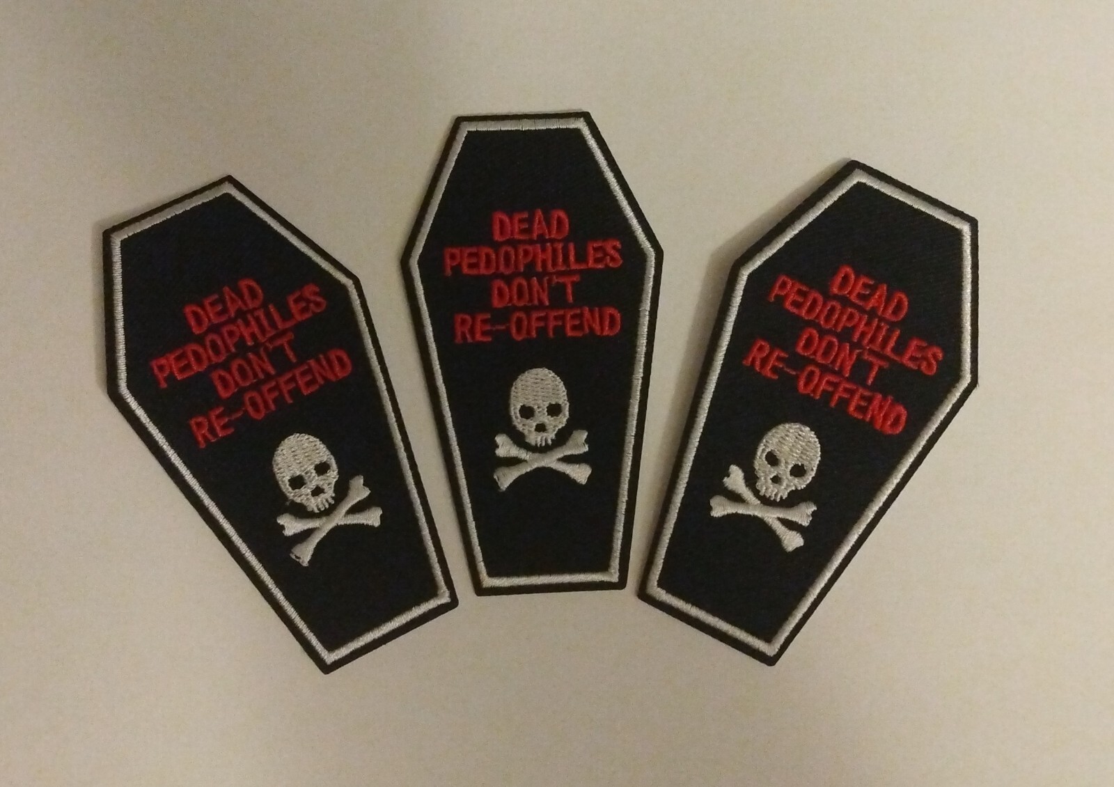Dead Pedos Don't Re-Offend Embroidered Iron On Patch