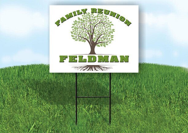 FELDMAN FAMILY REUNION GR TREE 18 in x24 in Yard Sign Road Sign with Stand