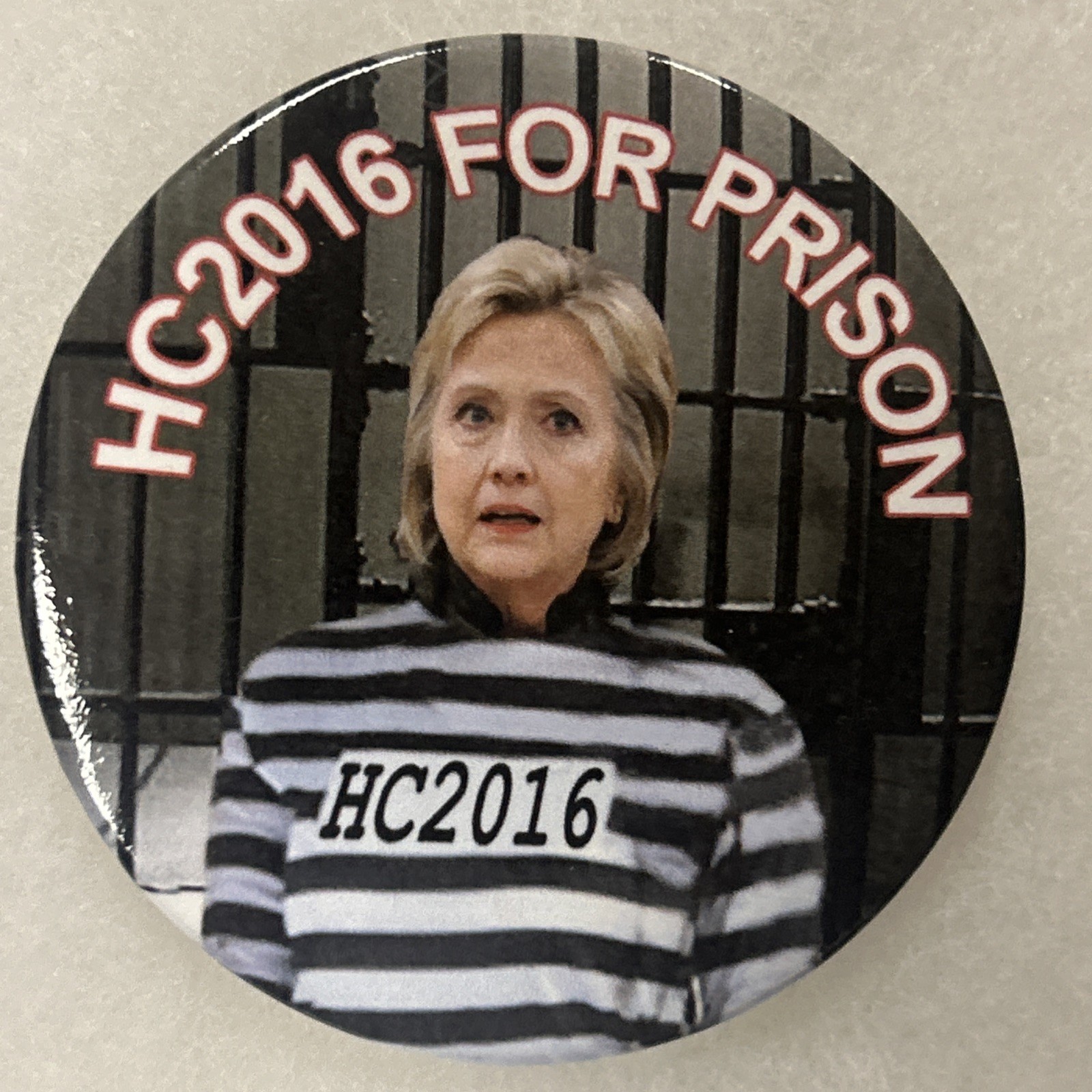 HC2016 For Prison Hillary Clinton  3” pinback button pin