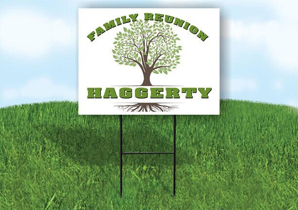 HAGGERTY FAMILY REUNION GR TREE 18 in x24 in Yard Sign Road Sign with Stand