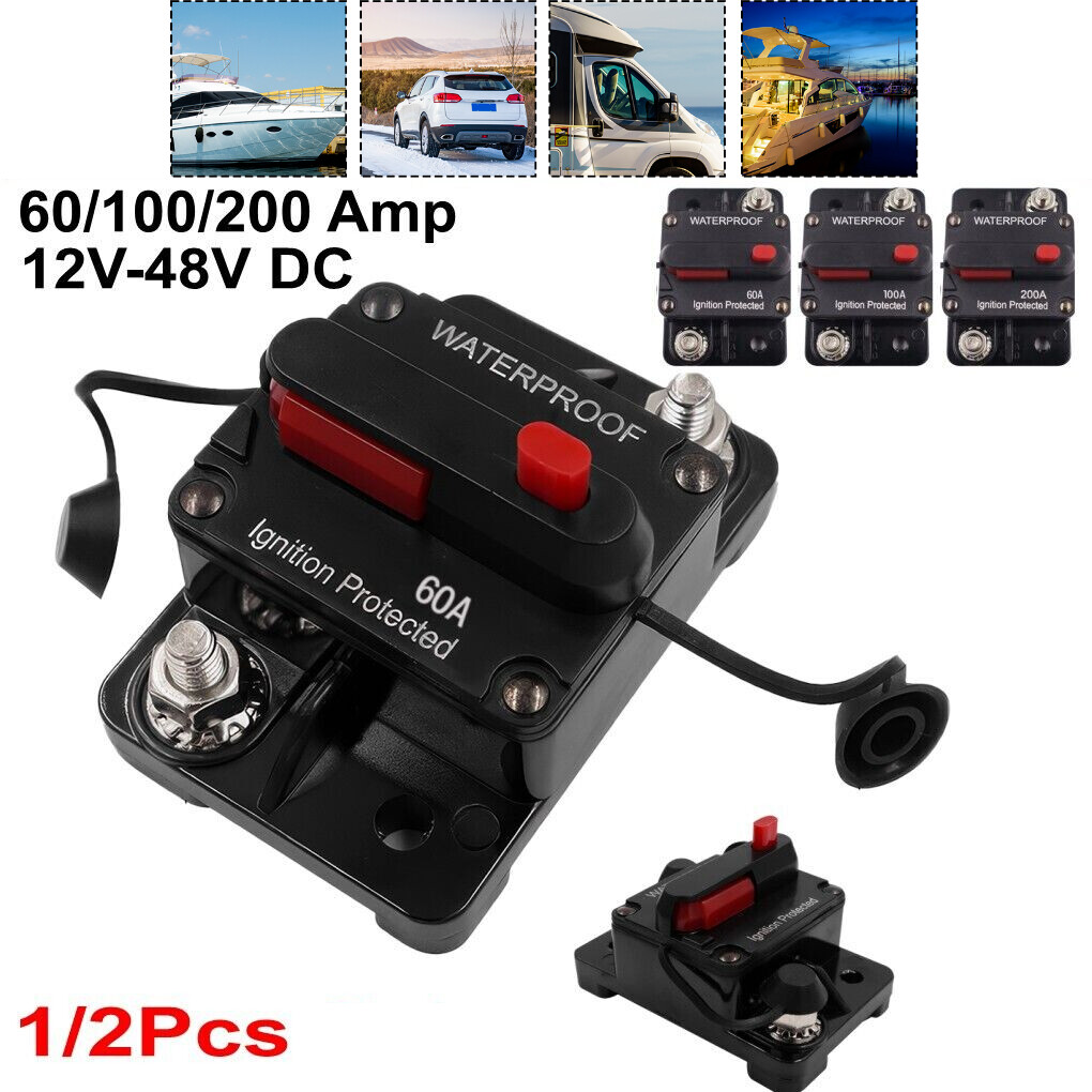 60-200A 12V-48V DC AMP Circuit Breaker Resettable Fuse Car Boat Auto Waterproof