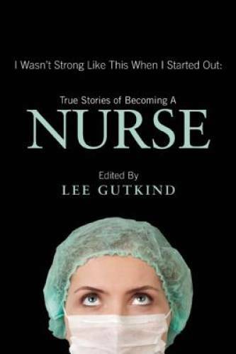 I Wasn't Strong Like This When I Started Out: True Stories of Becoming  - GOOD