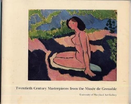 20th Century Masterpieces from Musee de Grenoble University of Maryland 1973