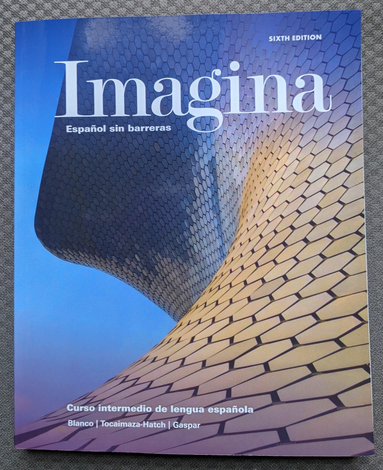 Imagina. Español sin barreras. 6th edition.