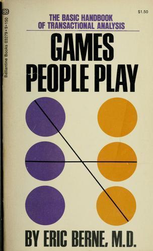 Games People Play by Eric Berne
