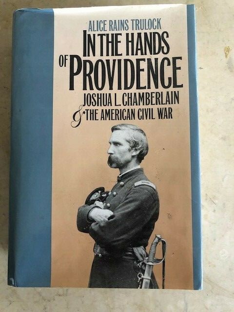 In the Hands of Providence: Joshua L Chamberlain & the American Civil War, New