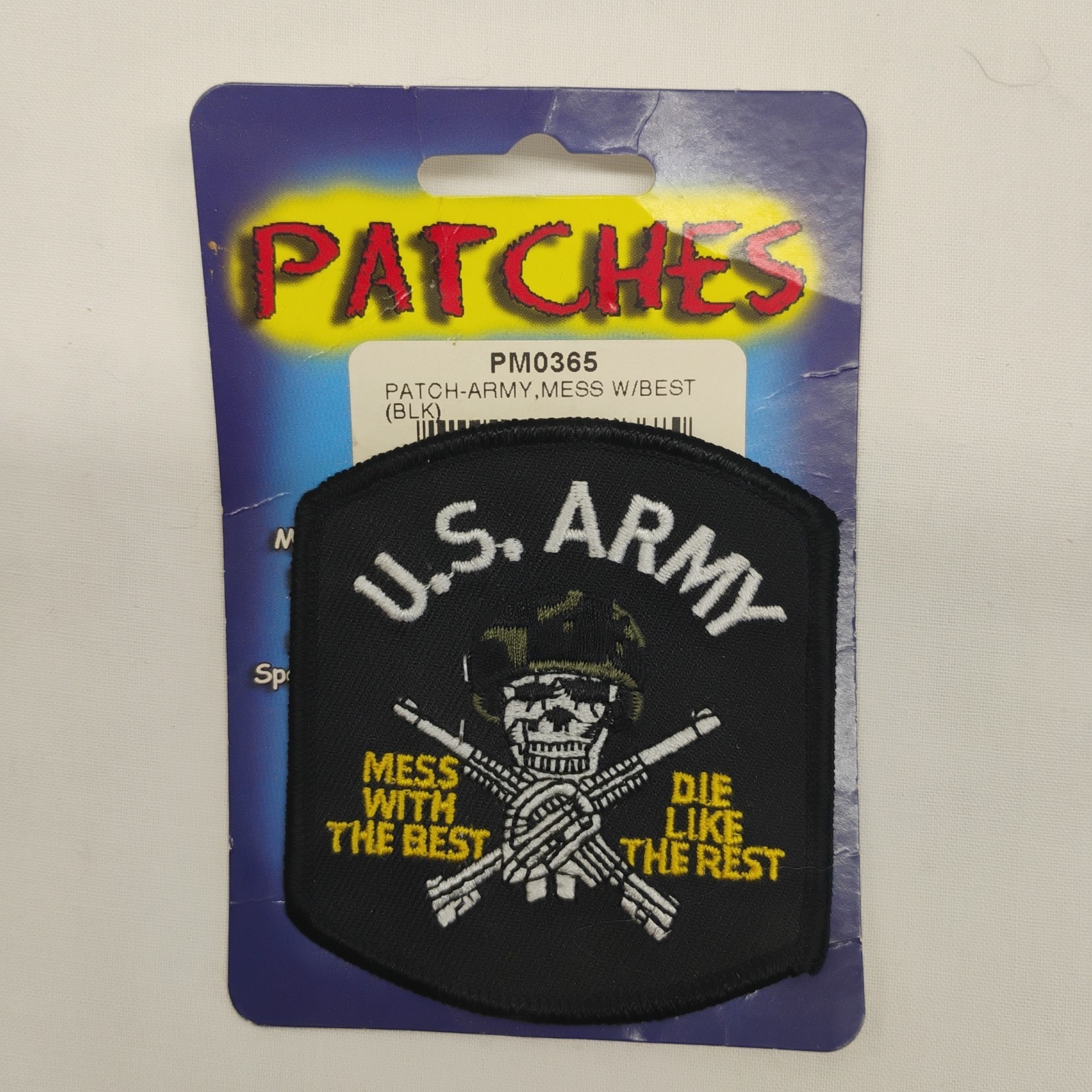NOS Military US ARMY MESS WITH THE BEST DIE LIKE THE REST Sew On Patch
