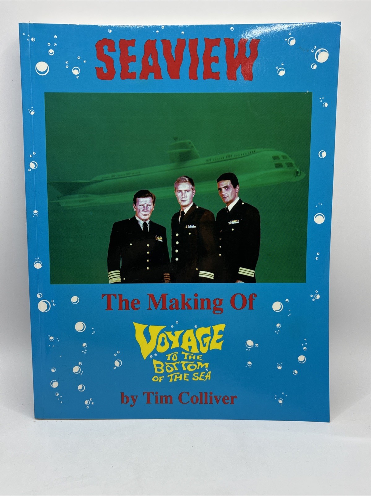 RARE BOOK SEAVIEW THE MAKING OF VOYAGE TO THE BOTTOM OF THE SEA BY TIM COLLIVER