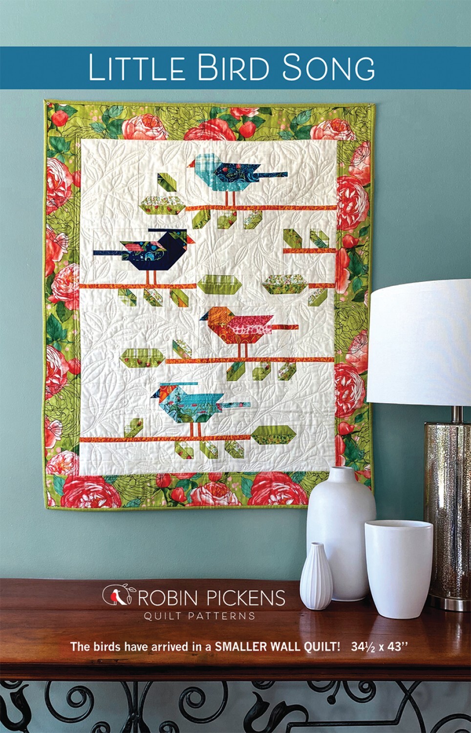 Little Bird Song Quilt Pattern 34 1/2" x 43" Wall Hanging Robin Pickens