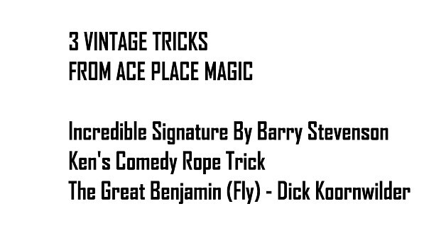 THREE "VINTAGE" TRICKS BY ACE PLACE MAGIC - (LOT 0F 3) WITH PROPS & INSTRUCTIONS