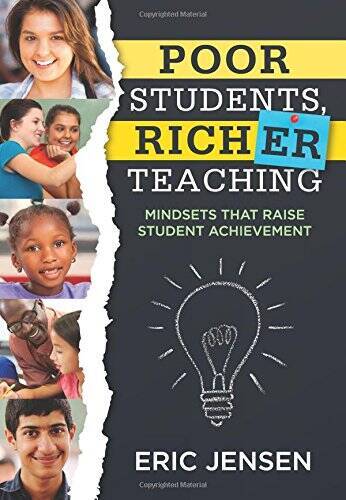 Poor Students, Richer Teaching: Mindsets That Raise Student Achievement ( - GOOD