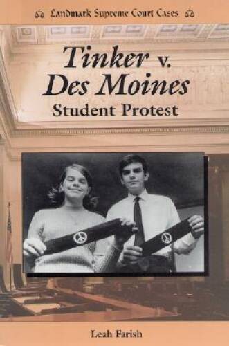 Tinker V. Des Moines: Student Protest (Landmark Supreme Court Cases) - GOOD