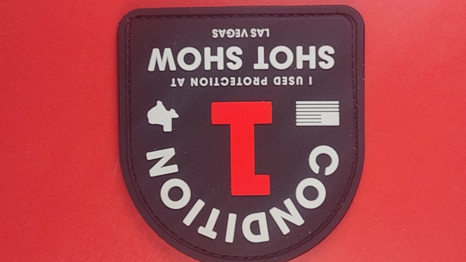 CONDITION 1 "I USED PROTECTION AT SHOT SHOW LAS VEGAS" 2026 PVC H&L patch NEW 2A