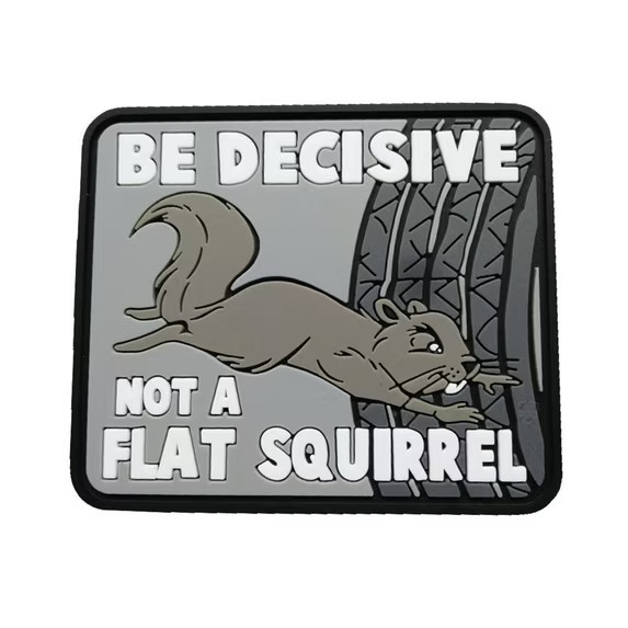 Be Decisive Morale Patch 3D PVC Tactical Hook & Loop For Gear, Backpacks + Vests
