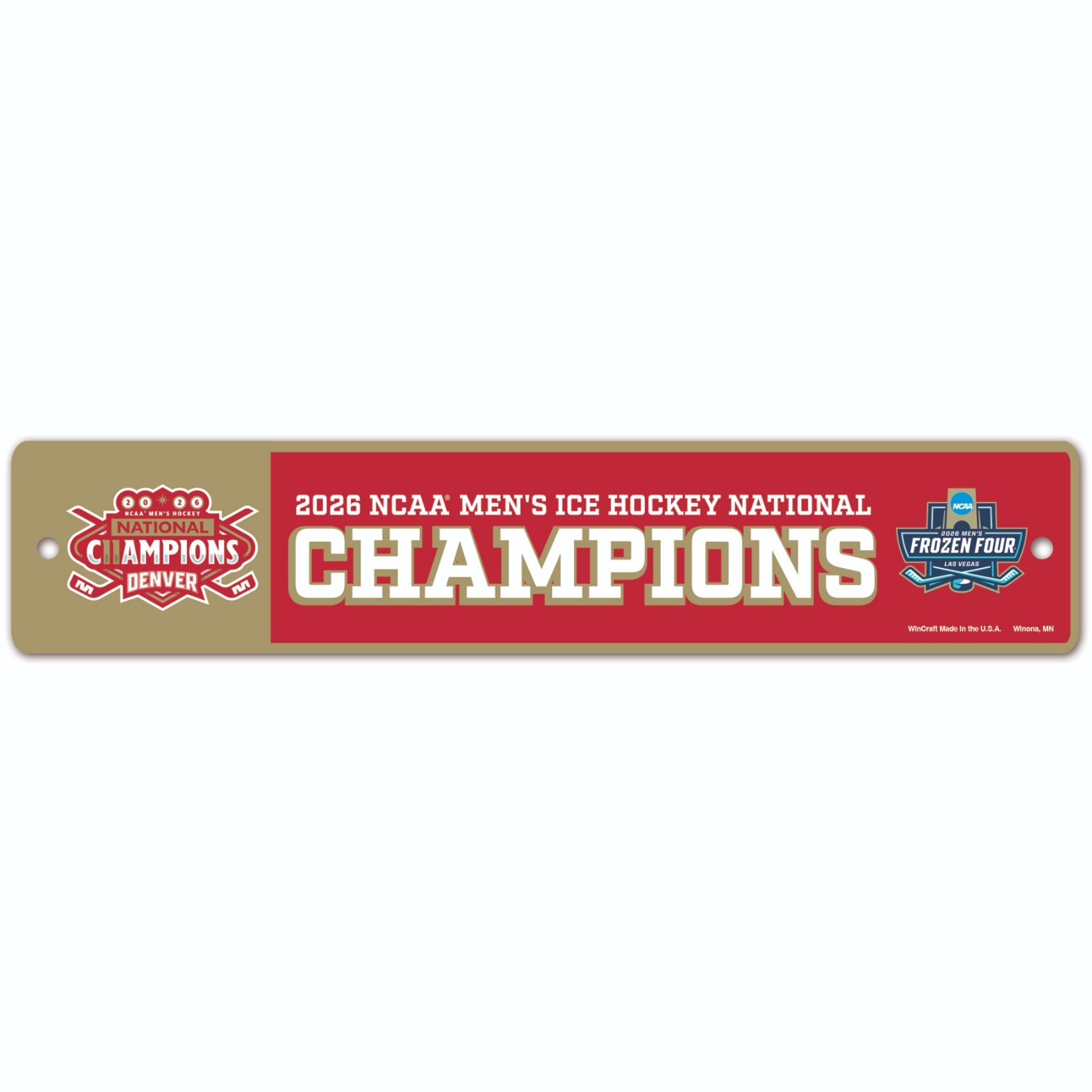 2026 Frozen Four National Champions Denver Pioneers 3.5x19 Plastic Street Sign