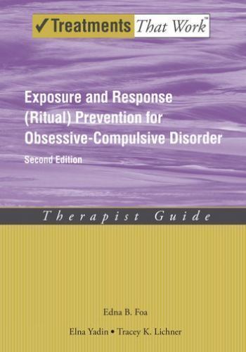 Exposure and Response (Ritual) Prevention for Obsessive-Compulsive Disorder: The