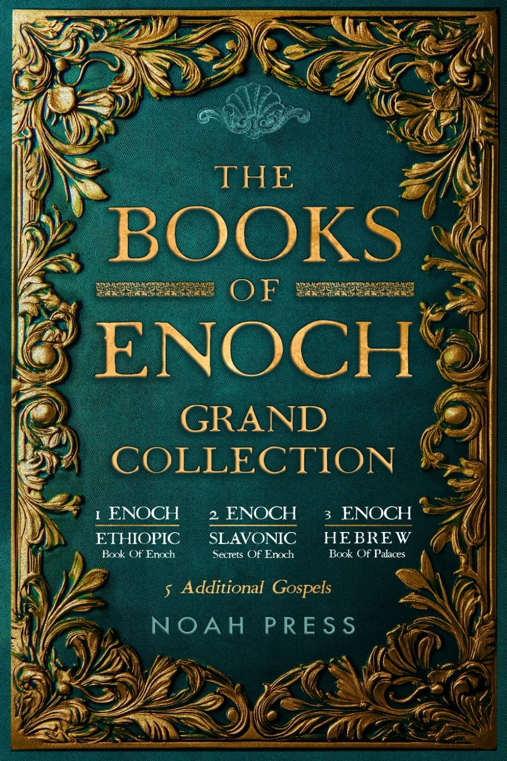 The Books Of Enoch Grand Collection: 1 Enoch, 2 Enoch, 3 Enoch & 5 Additional Go