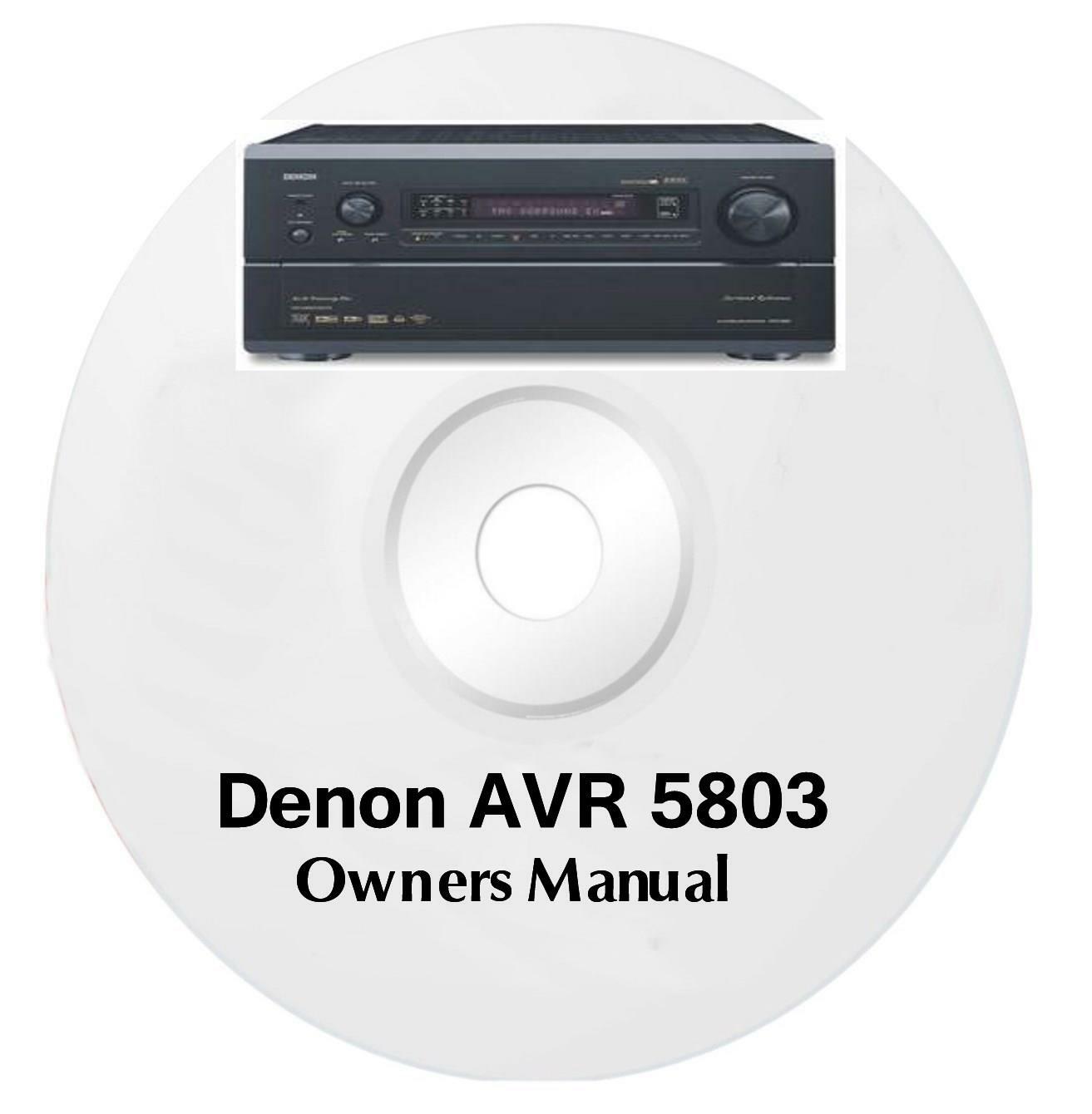 DENON AVR-5803 SURROUND AV RECEIVER OWNERS MANUAL 84 PAGES ON A CD FREE SHIPPING