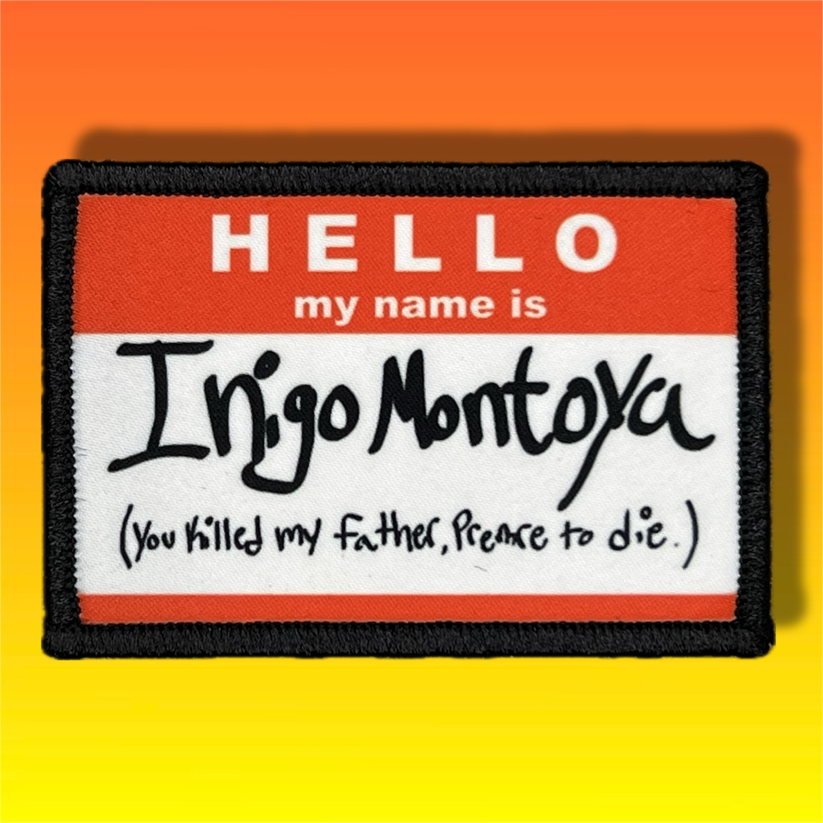 The Princess Bride InIgo Montoya Patch / Military Badge ARMY Tactical 230