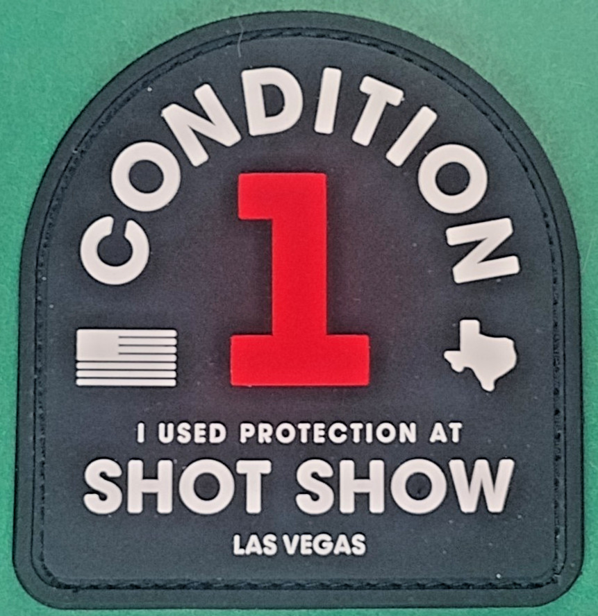 CONDITION 1 "I USED PROTECTION AT SHOT SHOW LAS VEGAS" 2026 PVC H&L patch NEW 2A