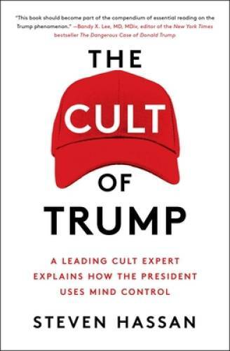 The Cult of Trump: A Leading Cult Expert Explains How the President Uses  - GOOD
