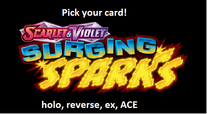 Pokemon TCG: S&V Surging Sparks - Pick Your Card! Holo/Rev/ex/ACE