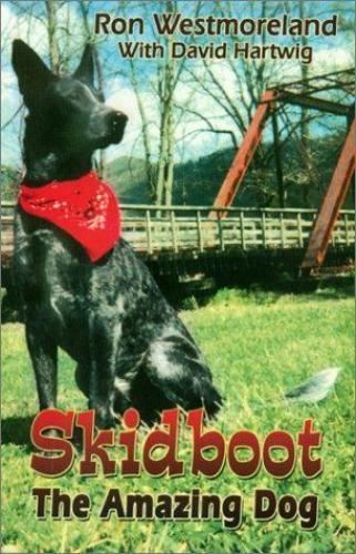 Skidboot the Amazing Dog by Westmoreland, Ron