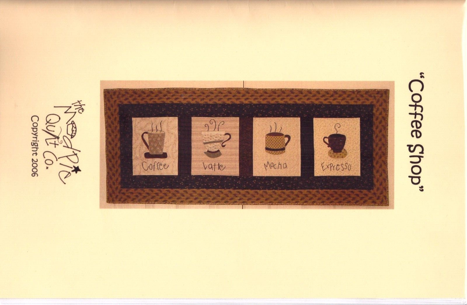 COFFEE SHOP   ~  The Mud Pie Quilt Co. ~ Approximate Size:  21 x 52"