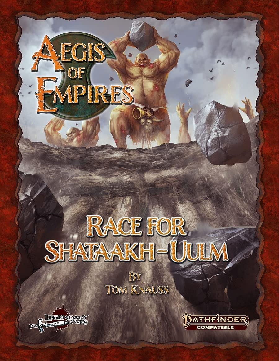 Aegis of Empires 5: Race for Shataakh-Ulm Pathfinder Compatible