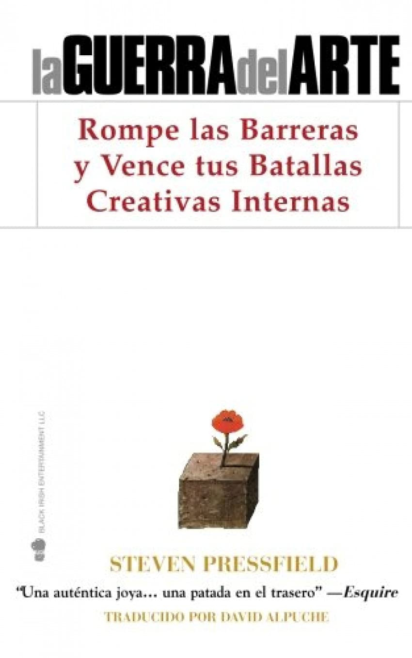 La Guerra del Arte: Rompe las Barreras y Vence tus Batallas Creativas Internas (