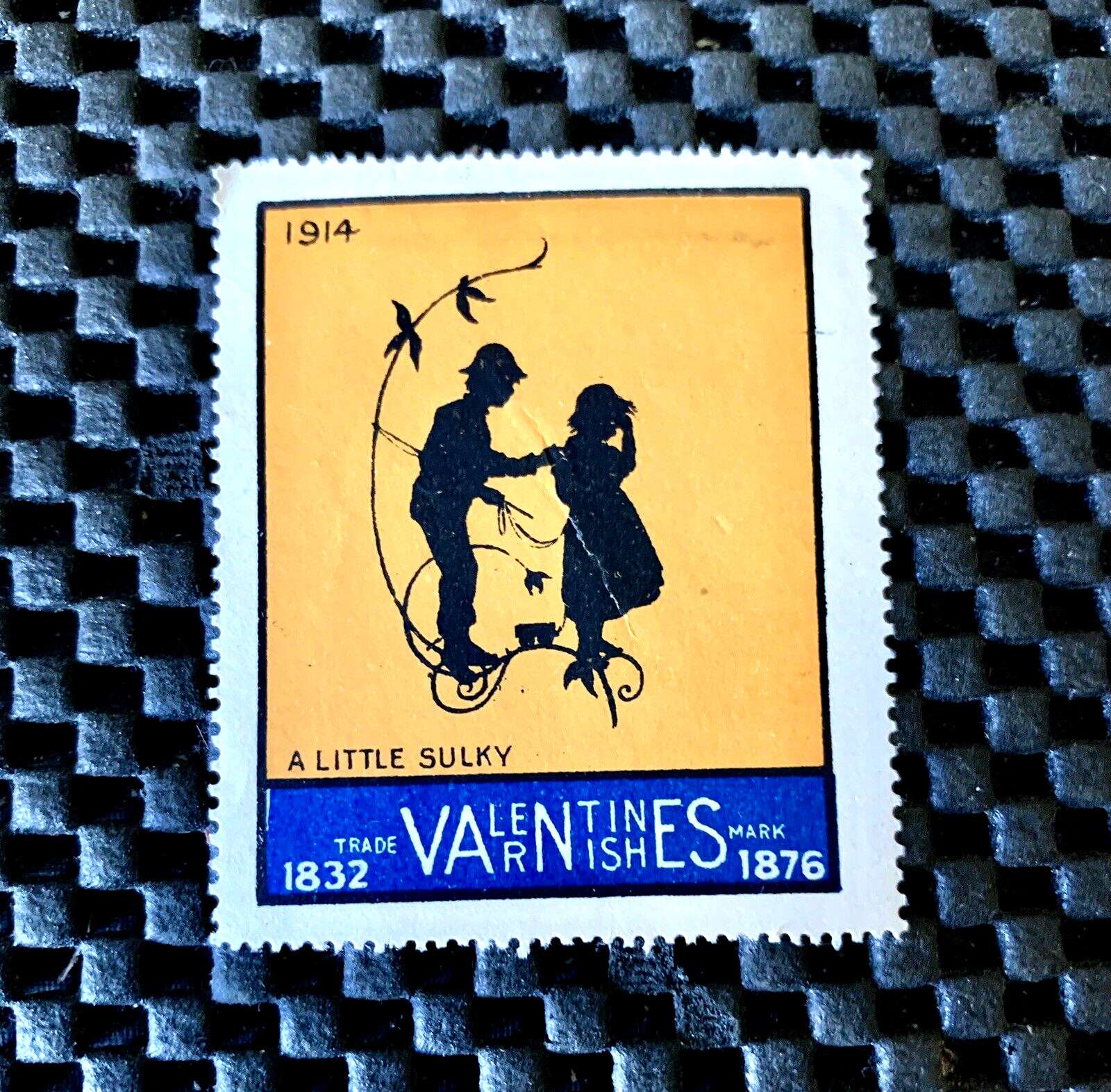VALENTINES VARNISHES 1914 POSTER STAMP A LITTLE SULKY TRADEMARK 1832/1876