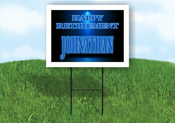 JOHNATHAN RETIREMENT BLUE 18 in x 24 in Yard Sign Road Sign with Stand