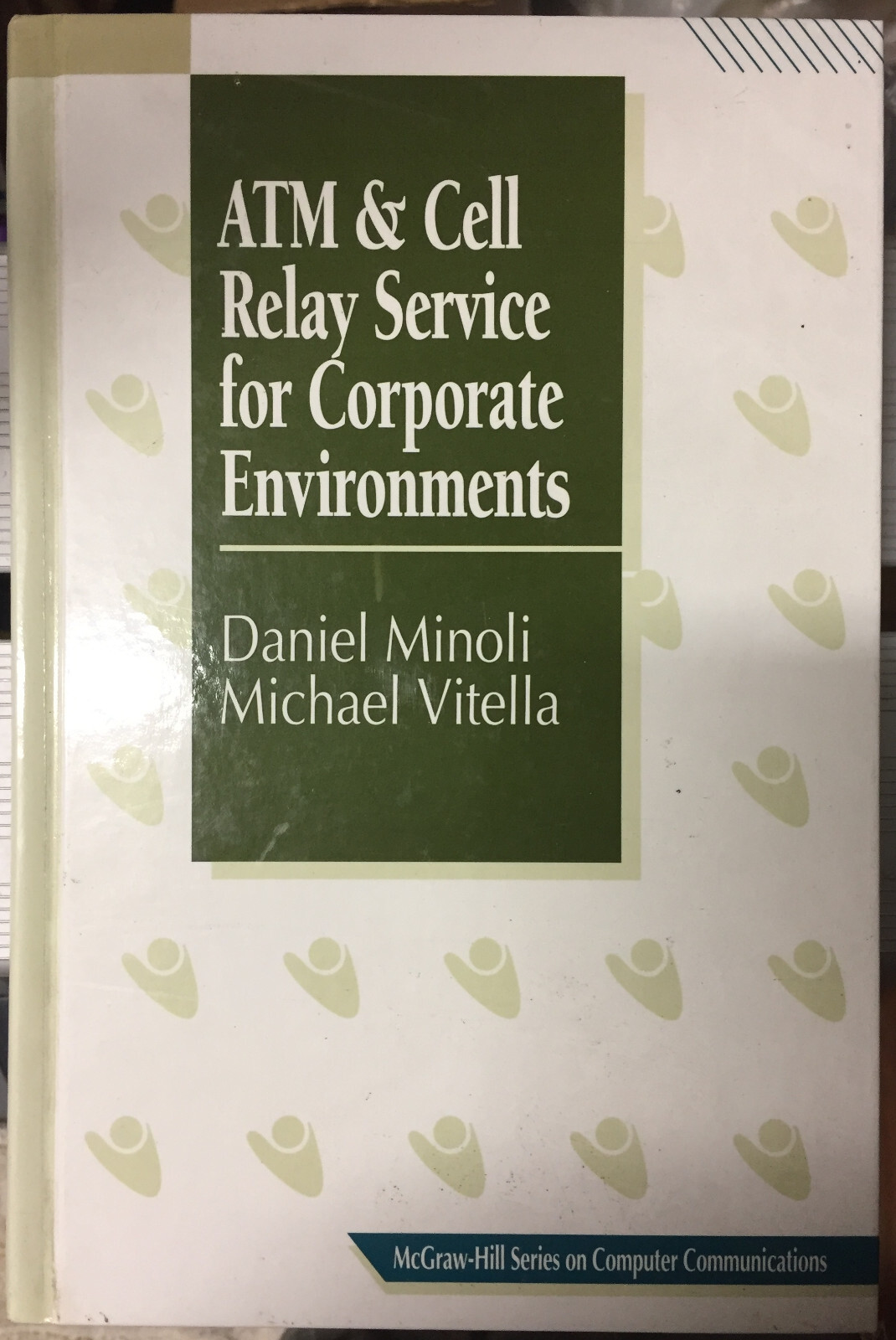 Book = ATM & Cell Relay Networks for Corporate Environments David Minoli Vitella