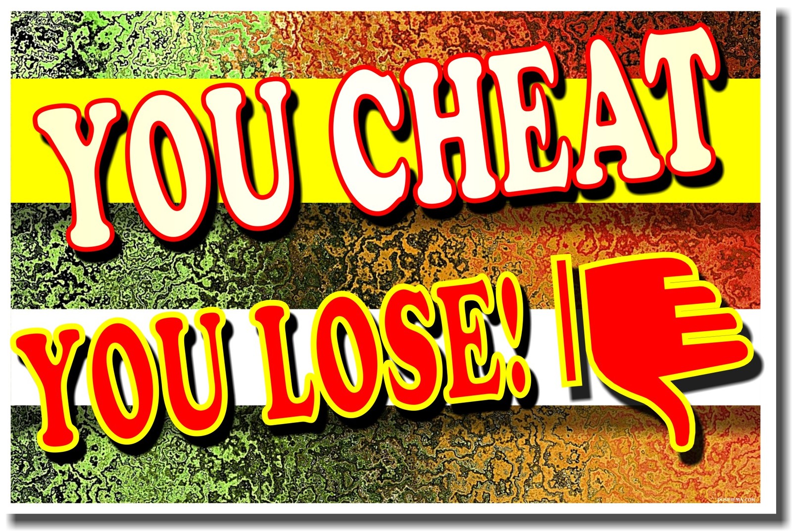 NEW POSTER School Classroom Motivational - You Cheat You Lose