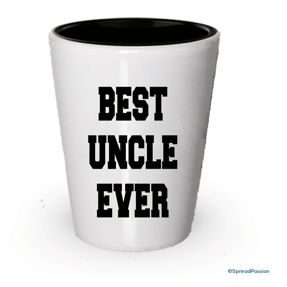 Best Uncle Ever Shot Glass- Funny Shot Glasses