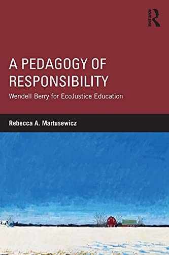 A Pedagogy of Responsibility: - Paperback, by Martusewicz Rebecca A. - Very Good