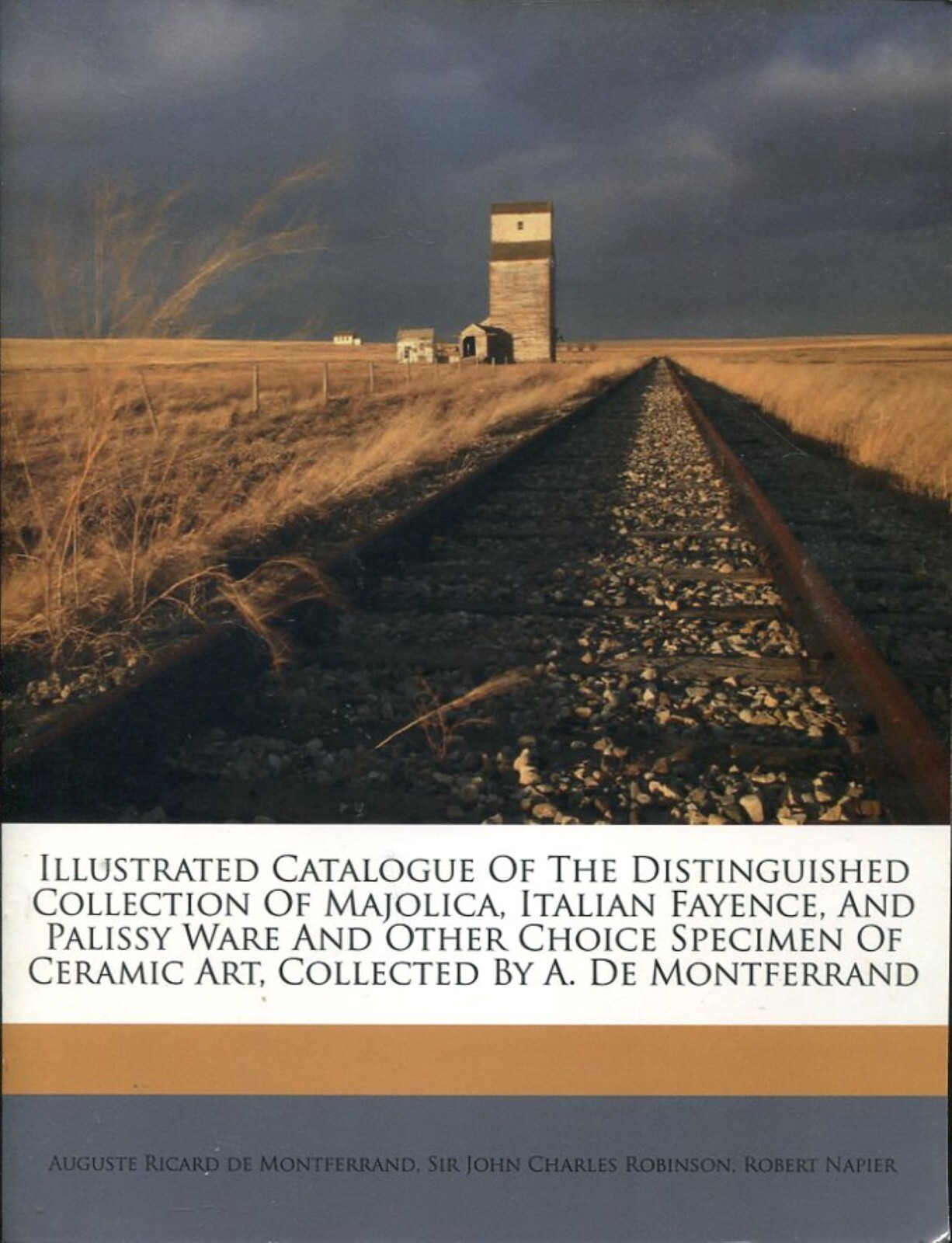 ILLUSTRATED CATALOGUE OF THE DISTINGUISHED COLLECTION OF ART - A. DE MONTFERRAND
